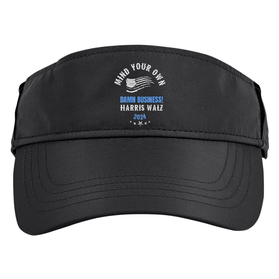 Mind Your Own Damn Business! Harris Walz Election 2024 Adult Drive Performance Visor