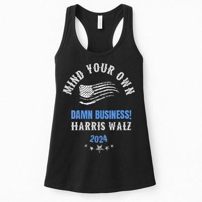 Mind Your Own Damn Business! Harris Walz Election 2024 Womens Tank Top