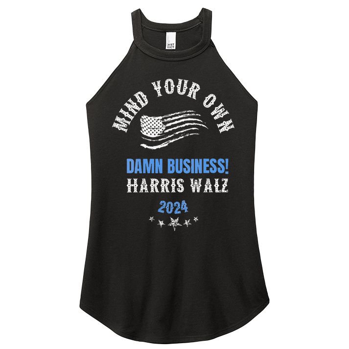 Mind Your Own Damn Business! Harris Walz Election 2024 Women's Perfect Tri Rocker Tank