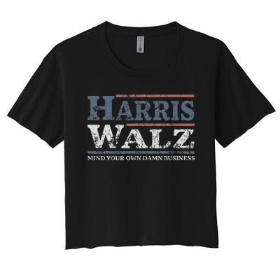 Mind Your Own Damn Business Harris Waltz 2024 Election Women's Crop Top Tee