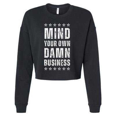 Mind Your Own Damn Business Harris Walz 2024 Cropped Pullover Crew