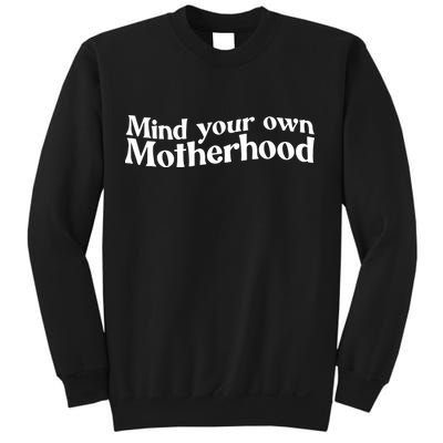 Mind Your Own Motherhood Mom Life Sweatshirt
