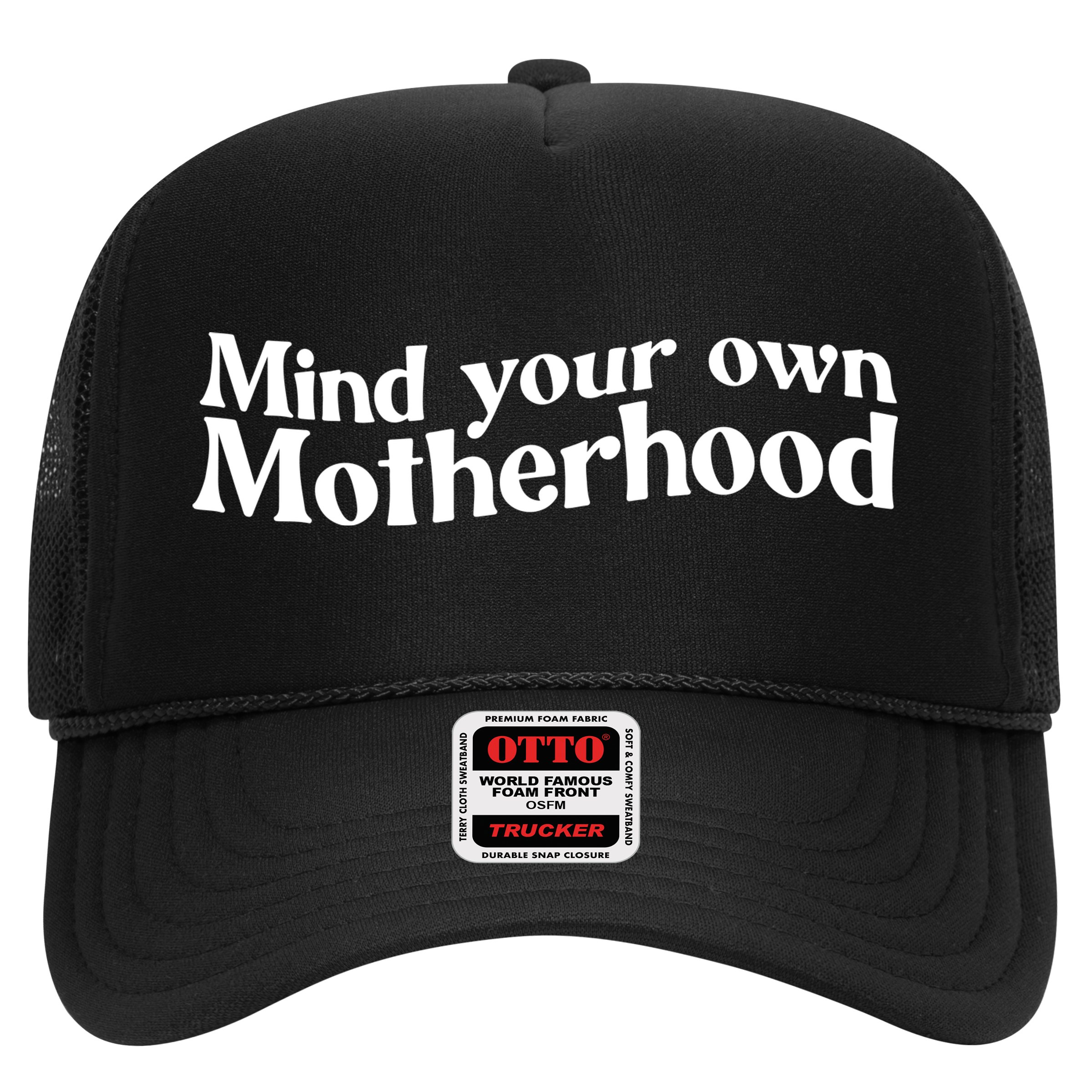 Mind Your Own Motherhood Mom Life Hat