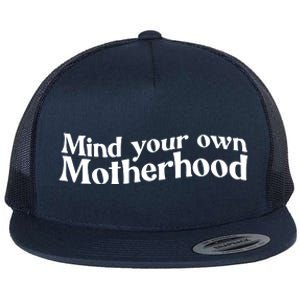 Mind Your Own Motherhood Mom Life Flat Bill Trucker Hat