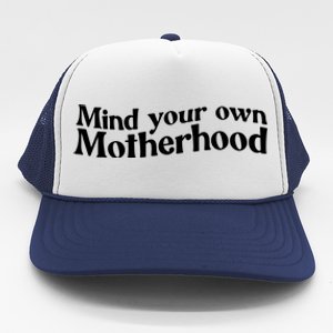 Mind Your Own Motherhood Mom Life Trucker Hat