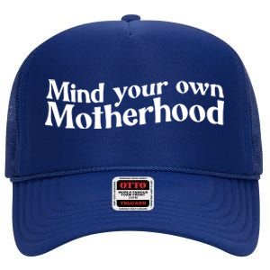 Mind Your Own Motherhood Mom Life High Crown Mesh Back Trucker Hat