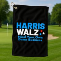 Mind Your Own Damn Business Golf Towel
