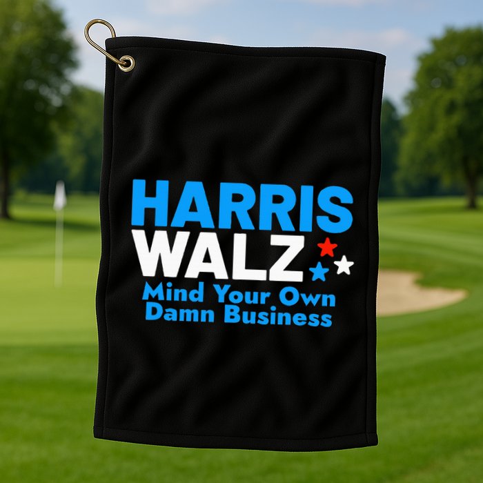 Mind Your Own Damn Business Golf Towel
