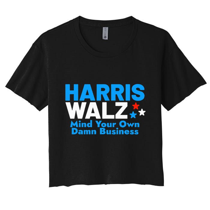 Mind Your Own Damn Business Women's Crop Top Tee