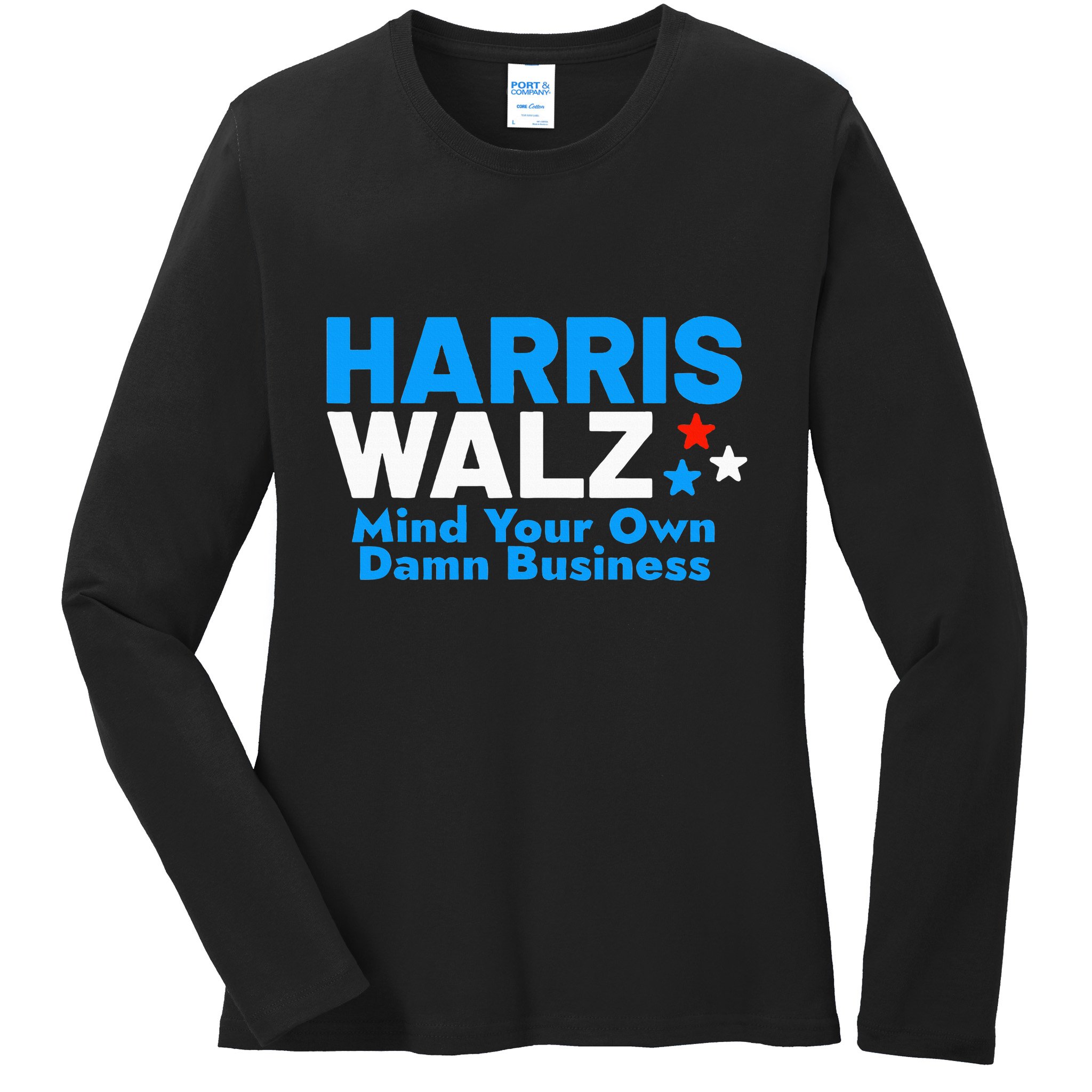 Mind Your Own Damn Business Ladies Long Sleeve Shirt