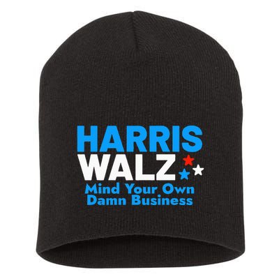 Mind Your Own Damn Business Short Acrylic Beanie