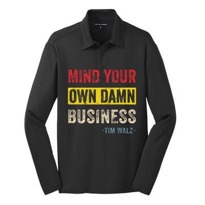 Mind Your Own Damn Business Harris Walz 2024 For President Silk Touch Performance Long Sleeve Polo