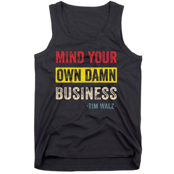 Mind Your Own Damn Business Harris Walz 2024 For President Tank Top