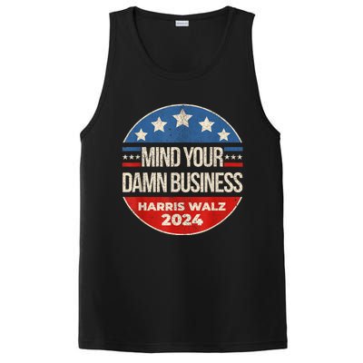 Mind Your Own Damn Business Harris Walz 2024 For President PosiCharge Competitor Tank