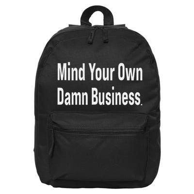 Mind Your Own Damn Business Tim Walz Kamala Harris 16 in Basic Backpack