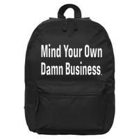 Mind Your Own Damn Business Tim Walz Kamala Harris 16 in Basic Backpack