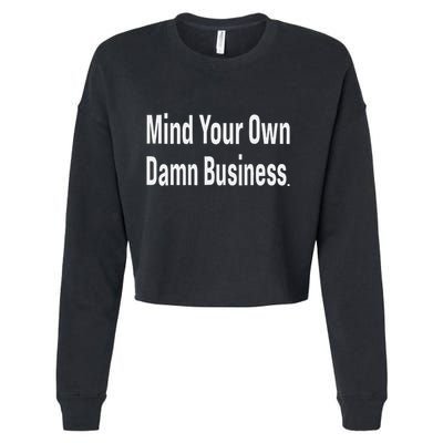 Mind Your Own Damn Business Tim Walz Kamala Harris Cropped Pullover Crew