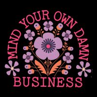 Mind Your Own Business Sarcastic Backpack
