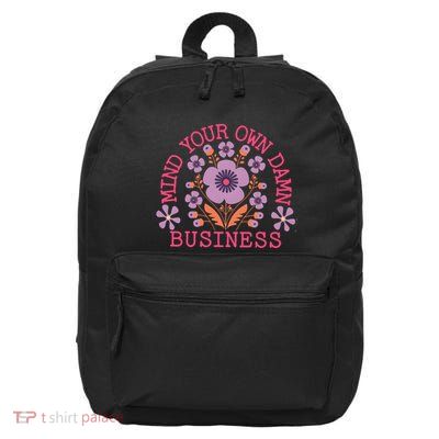 Mind Your Own Business Sarcastic 16 in Basic Backpack