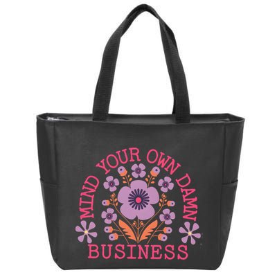 Mind Your Own Business Sarcastic Zip Tote Bag