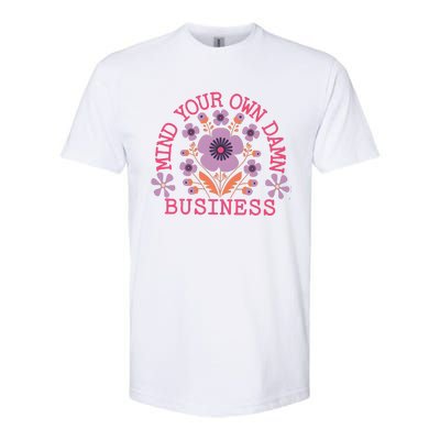 Mind Your Own Business Sarcastic Softstyle CVC T-Shirt