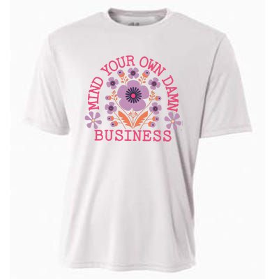 Mind Your Own Business Sarcastic Cooling Performance Crew T-Shirt