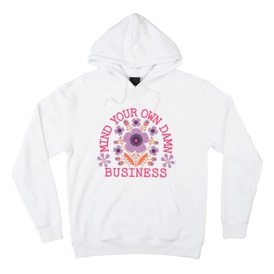 Mind Your Own Business Sarcastic Hoodie