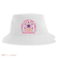 Mind Your Own Business Sarcastic Sustainable Bucket Hat