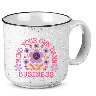 Mind Your Own Business Sarcastic 15oz Campfire Ceramic Mug