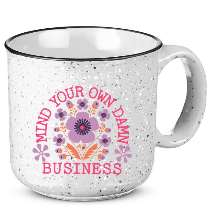 Mind Your Own Business Sarcastic 15oz Campfire Ceramic Mug