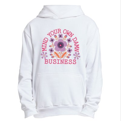 Mind Your Own Business Sarcastic Urban Pullover Hoodie