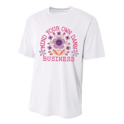 Mind Your Own Business Sarcastic Performance Sprint T-Shirt