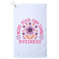 Mind Your Own Business Sarcastic Golf Towel