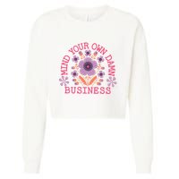 Mind Your Own Business Sarcastic Cropped Pullover Crew