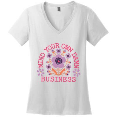 Mind Your Own Business Sarcastic Women's V-Neck T-Shirt