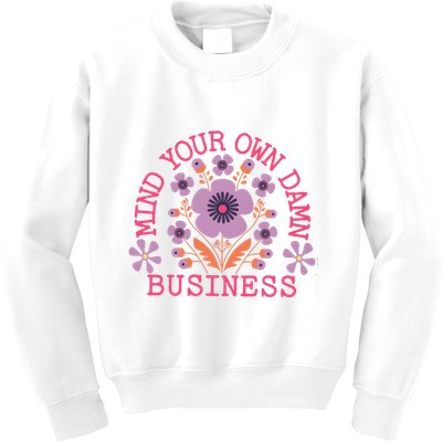 Mind Your Own Business Sarcastic Kids Sweatshirt