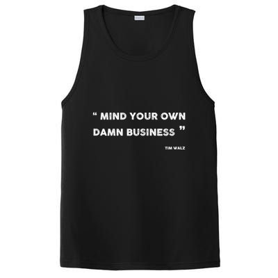 Mind Your Own Damn Business Funny Tim Walz  Funny Election Quote Tim Walz PosiCharge Competitor Tank