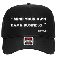 Mind Your Own Damn Business Funny Tim Walz  Funny Election Quote Tim Walz Trucker Hat