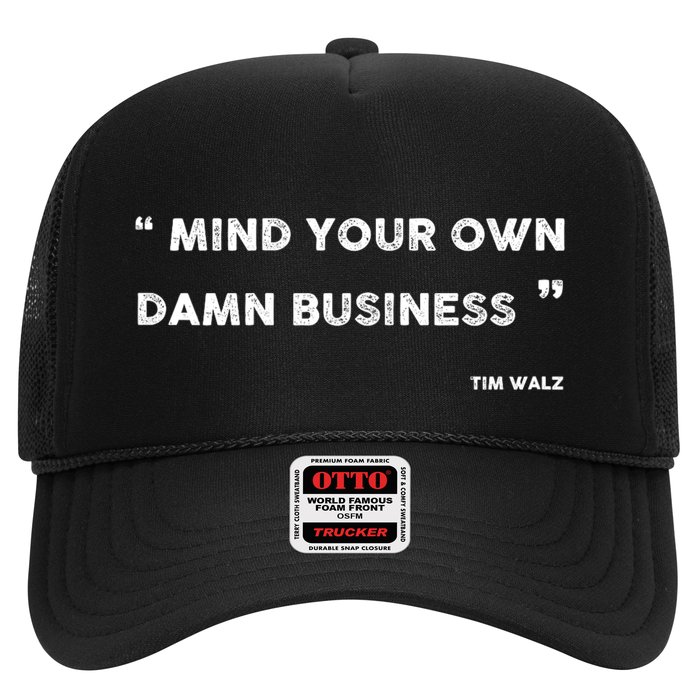 Mind Your Own Damn Business Funny Tim Walz  Funny Election Quote Tim Walz Trucker Hat