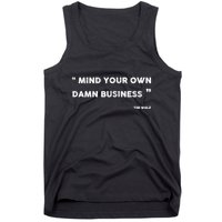 Mind Your Own Damn Business Funny Tim Walz  Funny Election Quote Tim Walz Tank Top