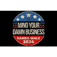 Mind Your Own Damn Business Harris Waltz 2024 Kamala Walz Bumper Sticker