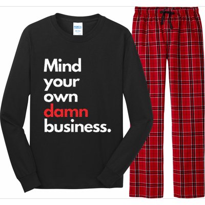 Mind Your Own Damn Business Harris Walz 2024 Long Sleeve Pajama Set