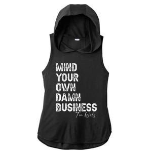 Mind Your Own Damn Business Kamala Harris Tim Walz President Ladies PosiCharge Tri-Blend Wicking Draft Hoodie Tank