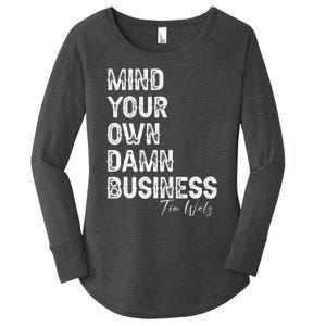 Mind Your Own Damn Business Kamala Harris Tim Walz President Women's Perfect Tri Tunic Long Sleeve Shirt