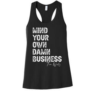 Mind Your Own Damn Business Kamala Harris Tim Walz President Women's Racerback Tank