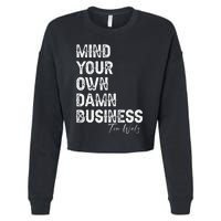 Mind Your Own Damn Business Kamala Harris Tim Walz President Cropped Pullover Crew