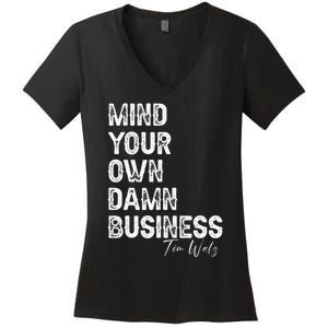 Mind Your Own Damn Business Kamala Harris Tim Walz President Women's V-Neck T-Shirt