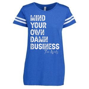 Mind Your Own Damn Business Kamala Harris Tim Walz President Enza Ladies Jersey Football T-Shirt