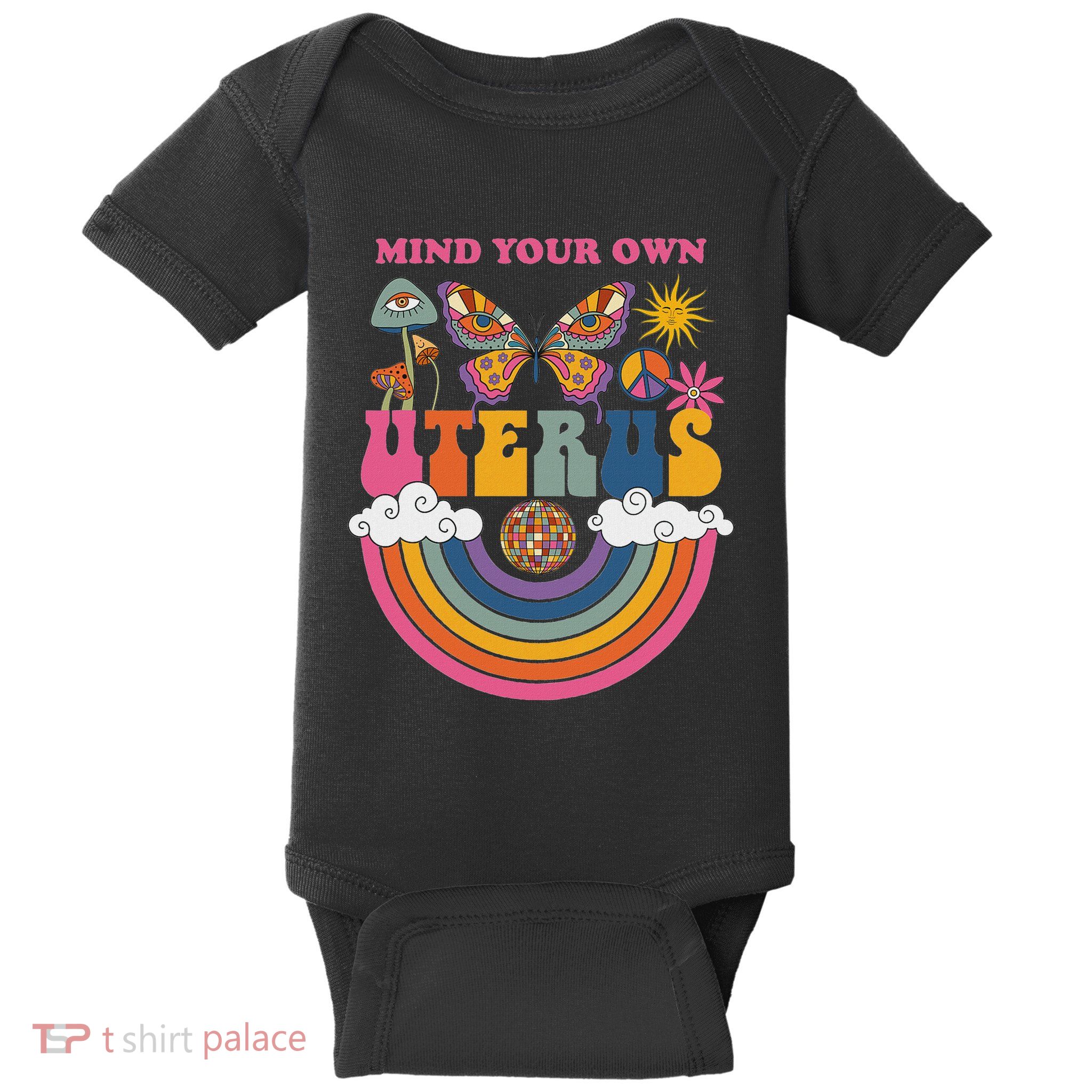 Mind Your Own Uterus Rights Radical Feminist Baby Bodysuit