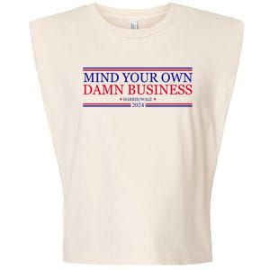 Mind Your Own Damn Business Kamala Harris Tim Walz Garment-Dyed Women's Muscle Tee